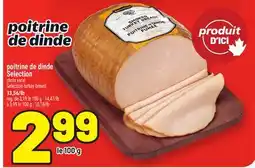 Metro POITRINE DE DINDE SELECTION | SELECTION TURKEY BREAST offer