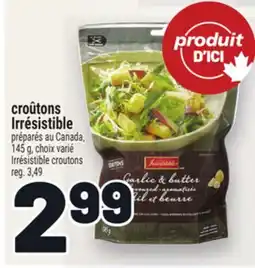 Metro CROÛTONS IRRÉSISTIBLE | IRRÉSISTIBLE CROUTONS offer