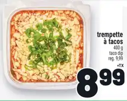 Metro TREMPETTE À TACOS | TACO DIP offer