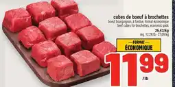 Metro CUBES DE BŒUF À BROCHETTES | BEEF CUBES FOR BROCHETTES, ECONOMIC PACK offer