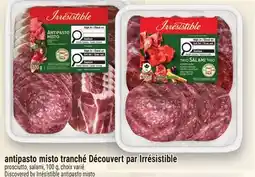 Metro ANTIPASTO MISTO TRANCHÉ DÉCOUVERT PAR IRRÉSISTIBLE | DISCOVERED BY IRRESISTIBLE ANTIPASTO MISTO offer