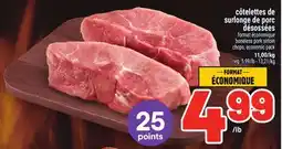 Metro CÔTELETTES DE SURLONGE DE PORC DÉSOSSÉES | BONELESS PORK SIRLOIN CHOPS offer