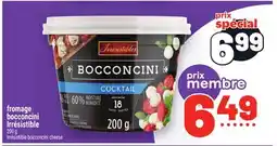 Metro FROMAGE BOCCONCINI IRRESISTIBLE | IRRÉSISTIBLE BOCCONCINI CHEESE offer