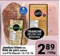 Pasquier Jambon blanc ou Rôtí de porc nature Le P'tit Marcel offer