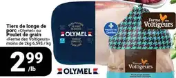 Pasquier Tiers de longe de porc Olymel ou Poulet de grain Ferme des Voltigeurs offer