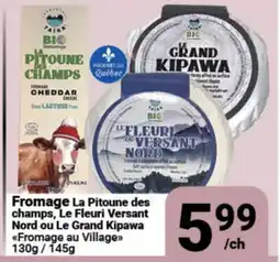 Pasquier Fromage La Pitoune des champs, Le Fleur Versant Nord ou Le Grand Kipawa offer