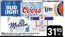 Pasquier Bière *Bud Light, Coors Light, Miller Lite, Michelob Ultra ou Molson Ultra* 24 canettes offer