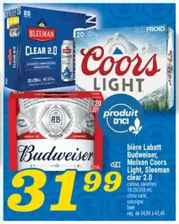 Marché Richelieu BIÈRE LABATT BUDWEISER, MOLSON COORS LIGHT, SLEEMAN CLEAR 2.0 | BEER offer