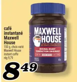 Marché Richelieu CAFÉ INSTANTANÉ MAXWELL HOUSE | MAXWELL HOUSE INSTANT COFFE offer