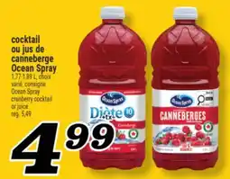 Marché Richelieu COCKTAIL OU JUS DE CANNEBERGE OCEAN SPRAY | OCEAN SPRAY CRANBERRY COCKTAIL OR JUICE offer