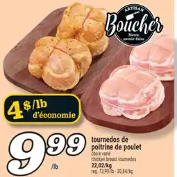 Marché Richelieu TOURNEDOS DE POITRINE DE POULET | CHICKEN BREAST TOURNEDOS offer