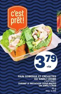 Marché Bonichoix C'EST PRÊT SHRIMP & IMITATION CRAB BREAD OR SIMILI-CRAB offer