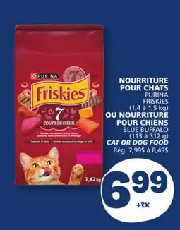 Marché Bonichoix PURINA FRISKIES,BLUE BUFFALO CAT OR DOG FOOD offer