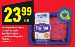 Maxi ESCALOPES DE CUISSEAU DE VEAU DE GRAIN FAMILLE FONTAINE | GRAIN-FED VEAL LEG CUTLETS offer