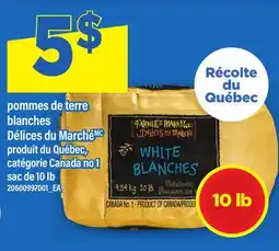 Maxi POMMES DE TERRE BLANCHES DÉLICES DU MARCHÉ, SAC DE 10 LB offer