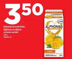 Maxi BOISSONS DE VRAIS FRUITS ALPHONSO OU ALJUICE offer