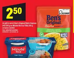 Maxi RIZ PRÊT À SERVIR BEN'S ORIGINAL BISTRO EXPRESS 240/250 G OU MINUTE RICE OU TILDA 250 G | RICE offer