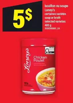 Maxi BOUILLON OU SOUPE LONEY'S | SOUP OR BROTH offer