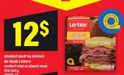 Maxi SMOKED MEAT OU ÉMINCÉ DE STEAK LESTERS | SMOKED MEAT OR SHAVED STEAK, 350/400 G offer