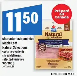 Maxi CHARCUTERIES TRANCHÉES MAPLE LEAF NATURAL SELECTIONS | SLICED DELI MEAT, 375/400 G offer