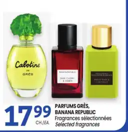 Uniprix PARFUMS GRÈS, BANANA REPUBLIC Fragrances sélectionnées /Selected fragrances offer