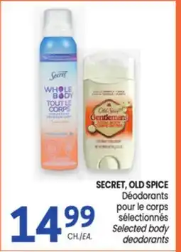 Uniprix SECRET, OLD SPICE Déodorants pour le corps sélectionnés / Selected body deodorants offer