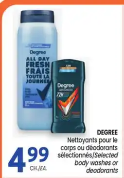 Uniprix DEGREE Nettoyants pour le corps ou déodorants sélectionnés/Selected body washes or deodorants offer