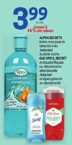 Uniprix Alpen secrets selected bubble baths old spice secret selected antiperspirants or deodorants offer
