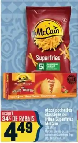 Marché Adonis McCain pizza pochettes classique ou frites Superfries offer