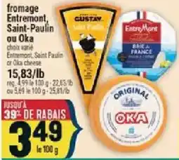 Marché Adonis Gustay Entremont Saint-Paulin or Oka cheese offer