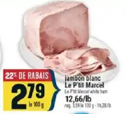 Marché Adonis Le P'tit Marcel white ham offer
