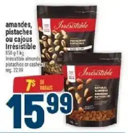 Marché Adonis Irresistible almonds pistachios or cashews offer