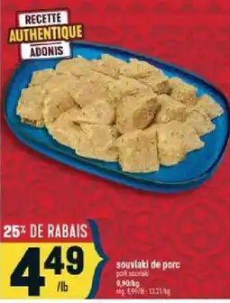 Marché Adonis Adonis souvlaki de porc offer