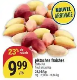 Marché Adonis fresh pistachios offer