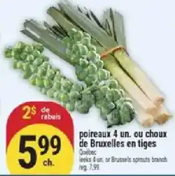 Marché Adonis poireaux 4 un. ou choux de Bruxelles en tiges offer