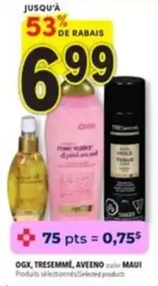 Familiprix Ogx, tresemme, aveeno color maui selected products offer
