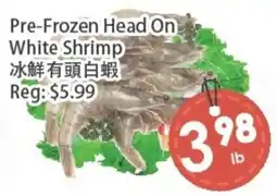 Fresh Palace Supermarket Pre-Frozen Head On White Shrimp offer