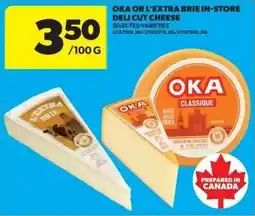Dominion Oka or extra brie in-store deli cut cheese offer