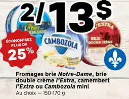 Val-Mont Fromages brie Notre-Dame, brie double crème l'Extra, camembert l'Extra ou Cambozola mini offer