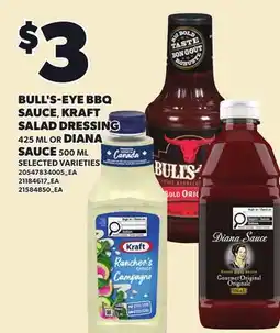 Independent City Market BULL'S-EYE BBQ SAUCE, KRAFT SALAD DRESSING, 425 ML OR DIANA SAUCE, 500 ML offer