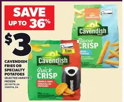 Independent City Market CAVENDISH FRIES OR SPECIALTY POTATOES offer