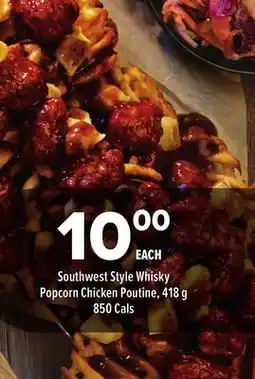 Metro SOUTHWEST STYLE WHISKY POPCORN CHICKEN POUTINE offer