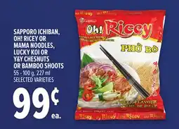 Metro SAPPORO ICHIBAN, OH! RICEY OR MAMA NOODLES, LUCKY KOI OR Y&Y CHESNUTS OR BAMBOO SHOOTS offer