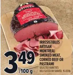 Metro IRRESISTIBLES ARTISAN MONTREAL SMOKED MEAT, CORNED BEEF OR PASTRAMI offer