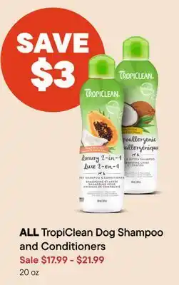 Petvalu ALL TropiClean Dog Shampoo and Conditioners offer