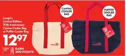 Longo's Longo's Limited Edition 70th Anniversary Canvas Cooler Bag or Puffer Cooler Bag offer