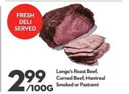Longo's Longo's Roast Beef, Corned Beef, Montreal Smoked or Pastrami offer