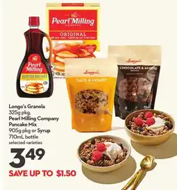 Longo's Longo's Granola 325g pkg., Pearl Milling Company Pancake Mix 905g pkg. or Syrup 710mL bottle offer