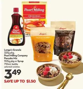 Longo's Longo's Granola 325g pkg., Pearl Milling Company Pancake Mix 905g pkg. or Syrup 710mL bottle offer