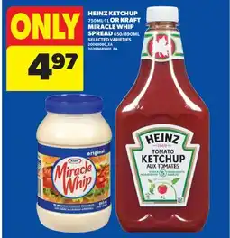 Real Canadian Superstore HEINZ KETCHUP, 750 ML-1 L OR KRAFT MIRACLE WHIP SPREAD, 650/890 ML offer